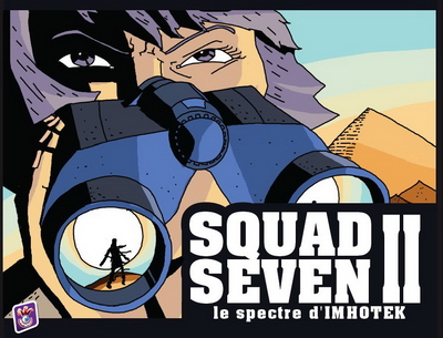 Squad 7 II: el espectro de Imhotek Squad 7 II: el espectro de Imhotek