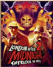 London after midnight 2: Sherlock in hell