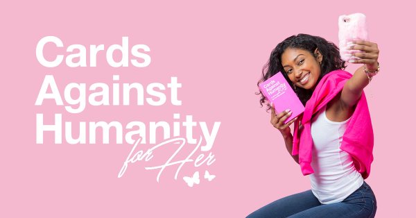 CAH for her