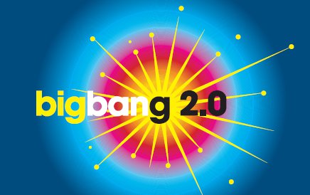 Big Bang 2.0 Big Bang 2.0