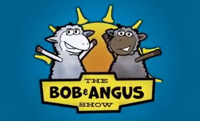 The Bob & Angus Show The Bob & Angus Show