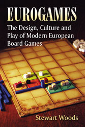 Eurogames The Design, Culture and Play of Modern European Board Games Eurogames The Design, Culture and Play of Modern European Board Games