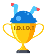 I.D.I.O.T.